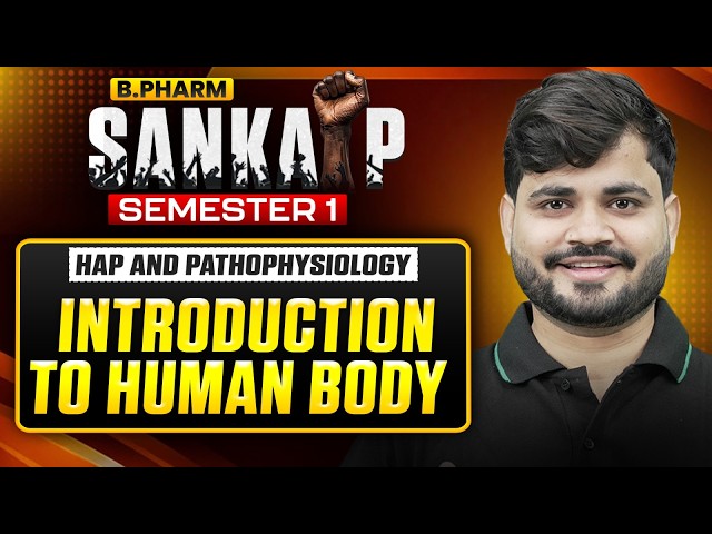 B Pharm 1st Sem | Introduction to Human Body | HAP & Pathophysiology | PW B.Pharm