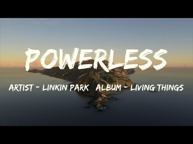 Powerless (Lyrics) - Linkin Park