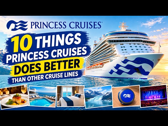 10 Things Princess Cruises Does Better Than Other Cruise Lines