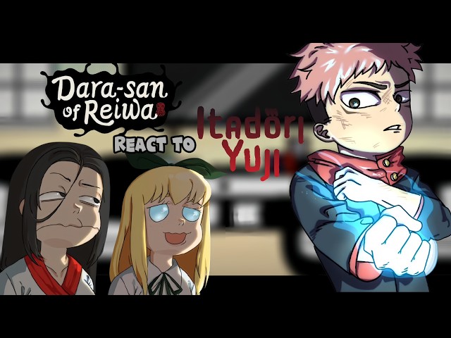 °•Dara-san of reiwa•° react to Yuji Itadori ||GachaReact by KentaaGC||