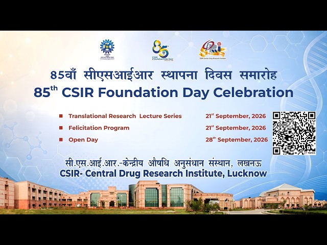 85th CSIR Foundation Day Celebration & Translational Research Lecture Series