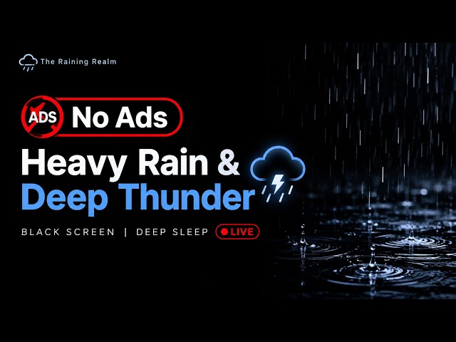 (No Ads) 🔴 Heavy Rain & Deep Thunder 🌧️ Black Screen | Deep Sleep LIVE