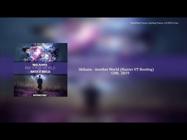 Skilsara - Another World (Hunter UT Bootleg) CDR. 2019