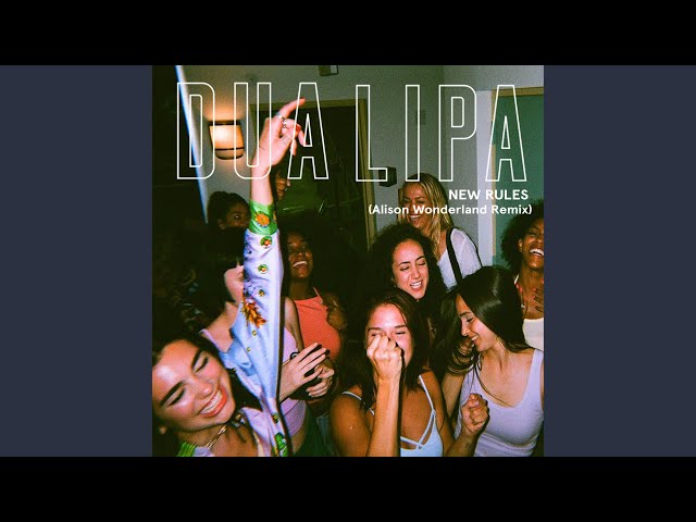 New Rules (Alison Wonderland Remix)