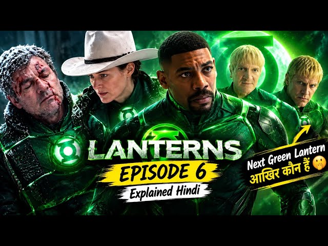Lanterns Episode 6 Explained | Full Story, Ending & Biggest DC Mystery Revealed