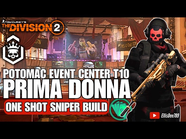 Potomac Event Center | T10 Escalation | PRIMA DONNA One Shot Sniper Build - The Division 2