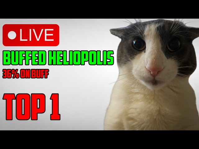 🔴 HELIOPOLIS BUFFED STREAM #2 🔴 50% ON BUFFED 🔴 TOP 1 // lets win