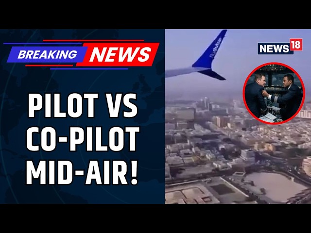 Flydubai Flight Horror: 4,000-Metre Dramatic Descent In 1 Minute Amid Cockpit Chaos | News18