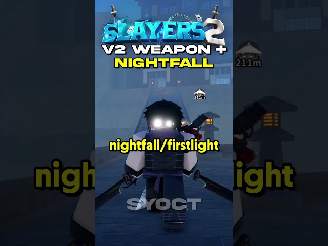 How To Obtain V2 Weapon + Nightfall & Firstlight in Slayers 2! #shorts
