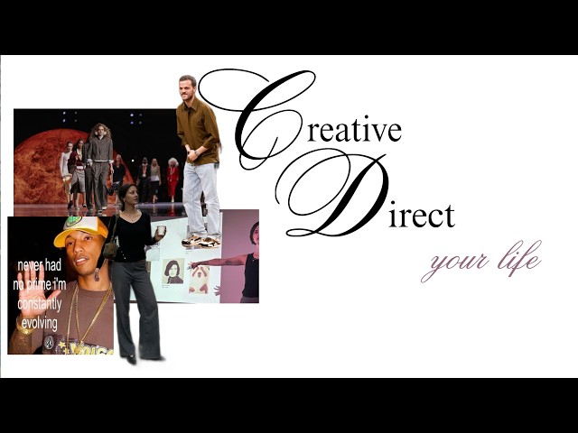 become the creative director of your life