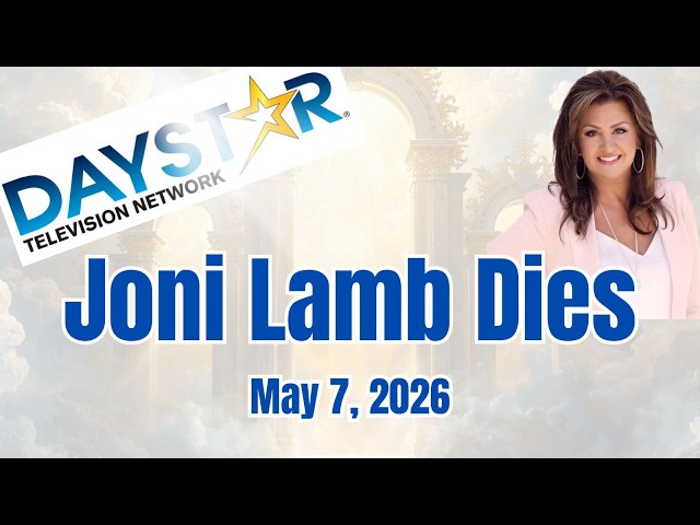 Joni Lamb has Died, May 7, 2026. Joni Passed today from health complications due to cancer