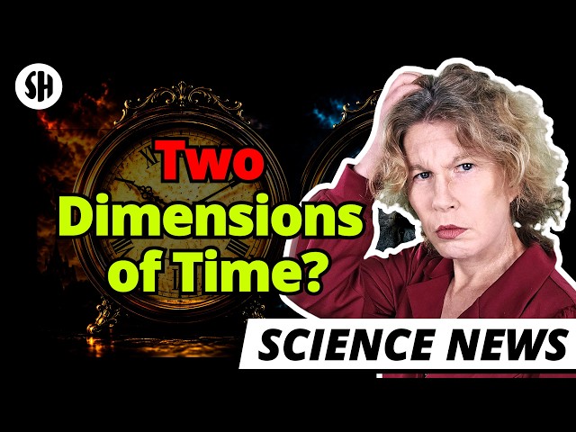Two Dimensions of Time Explain Quantum Physics, Physicist Argues