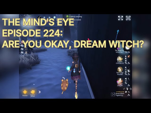 ARE YOU OK, DREAM WITCH? | THE MIND'S EYE | IDENTITY V | EPISODE 224