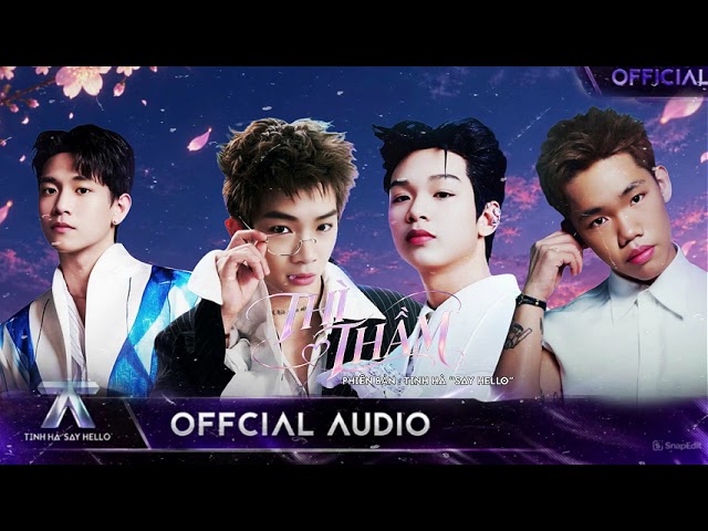 THÌ THẦM - Khánh Thiện,NKF, Nguyên Chương,LBTV ft. Khánh Như | TINH HÀ SAY HELLO [OFFCIAL AUDIO]
