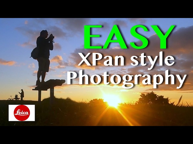 3 easy Ways to Shoot XPan Panoramas with the Leica Q2 or ANY camera