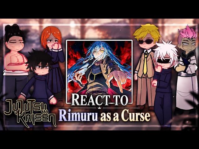 Jujutsu Kaisen React to Rimuru as a Curse | Part 1 | Tensura|That Time I Got Reincarnated As a Slime