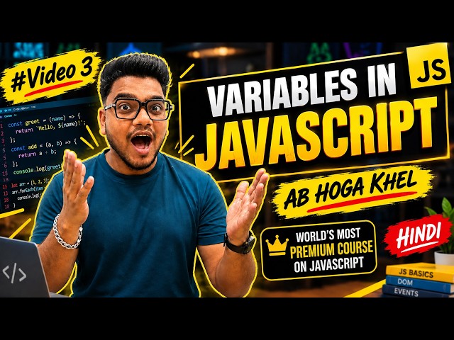 Variables in JavaScript  | var, let & const Explained | Complete JavaScript Course | #Video3