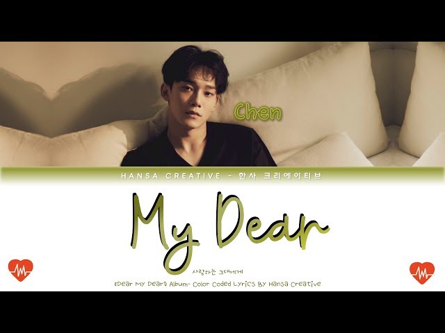 Chen (of EXO) - 'My Dear' Lyrics Color Coded (Han/Rom/Eng)