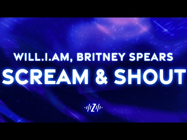 will.i.am - Scream & Shout (Lyrics) ft. Britney Spears (432Hz)