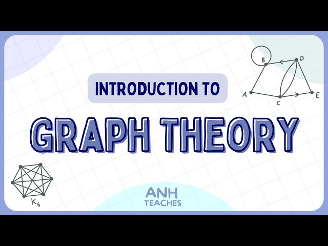 Introduction to Graph Theory | @anhteaches