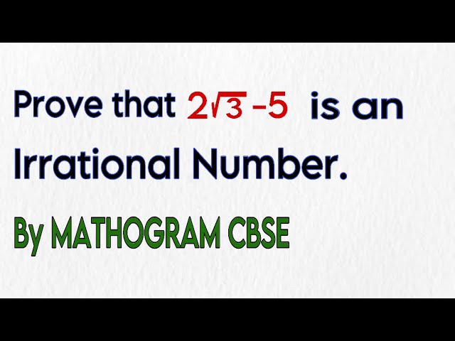 Prove that root 3 is an irrational number | Prove that root 3 is an irrational number 2 √3 minus 5