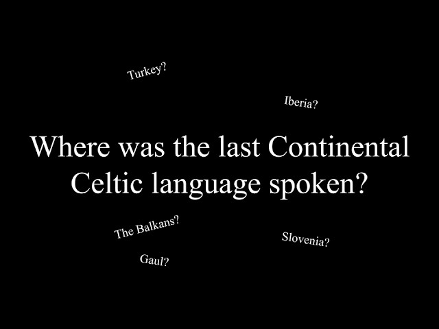 Where was the last Continental Celtic language spoken?