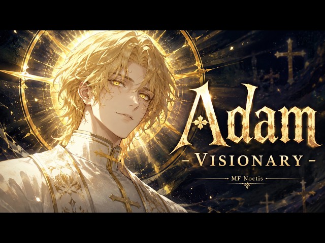 Adam - Visionary | Lord of the Mysteries | MF Noctis
