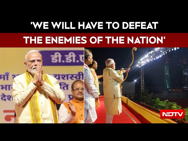 PM Modi's Dussehra Message: 'We Will Have To Defeat The Enemies Of The Nation'