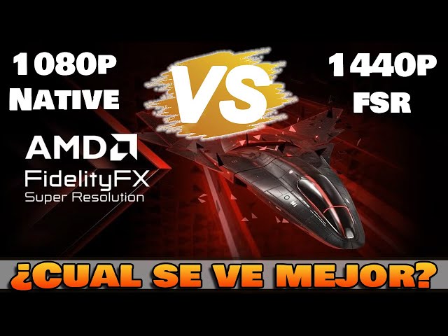 Native vs. FSR: Which is better? / 1080p vs. 1440p FSR