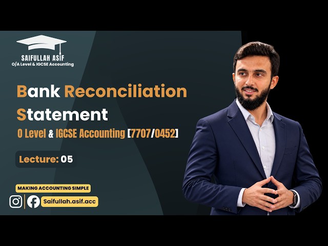 Bank Reconciliation Statements | Lecture 5 | Past Paper 4 (Oct/Nov 2020 P22 Q3) | Sir Saifullah Asif