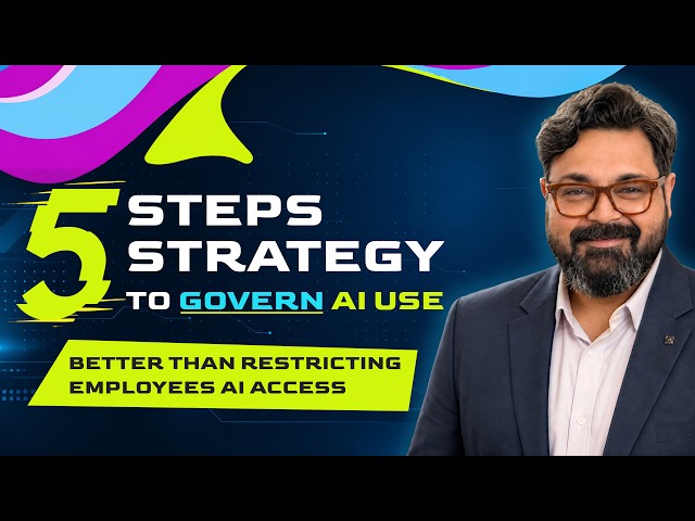 5 Step Strategy To Govern Your Employees' AI Use (And Protect Your Data)