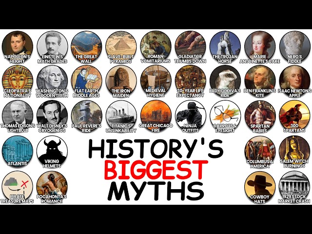 The Biggest Myths in History Explained