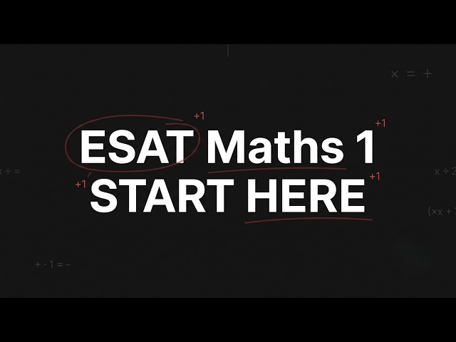 ESAT Maths 1: Start Here