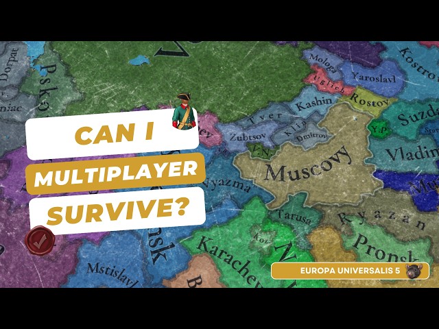 Can I survive as Muscovy in EU5 Multiplayer game?