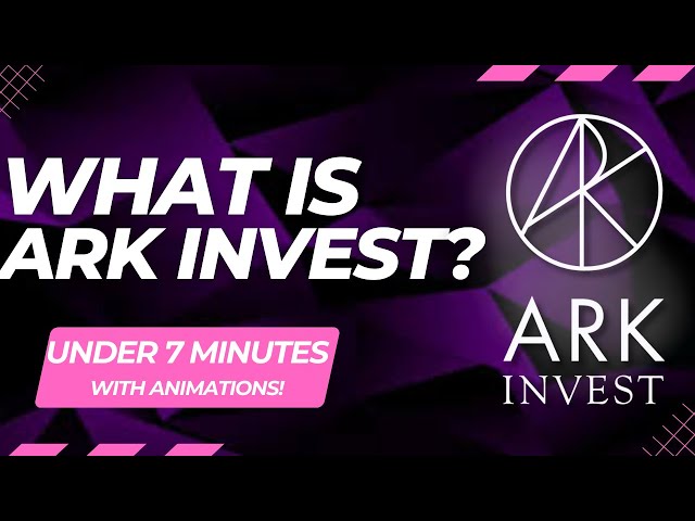 What Is ARK INVEST? | The Company Easy explained With Animations