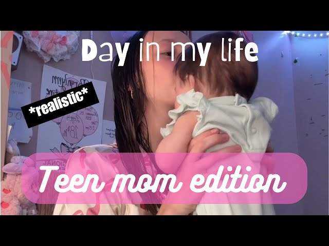 Day In The Life As A Teen Mom *realistic* 