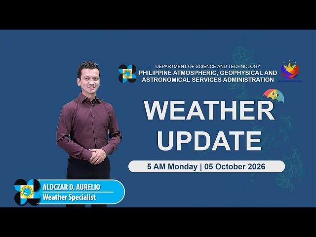 Public Weather Forecast issued at 5:00 AM | October 05, 2026 - Monday