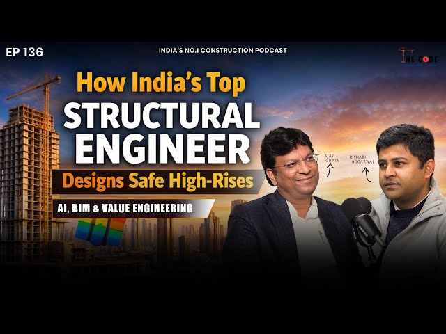 How India’s Top Structural Engineer Designs Safe High-Rises | Ajay Gupta on AI, BIM & Value Engg