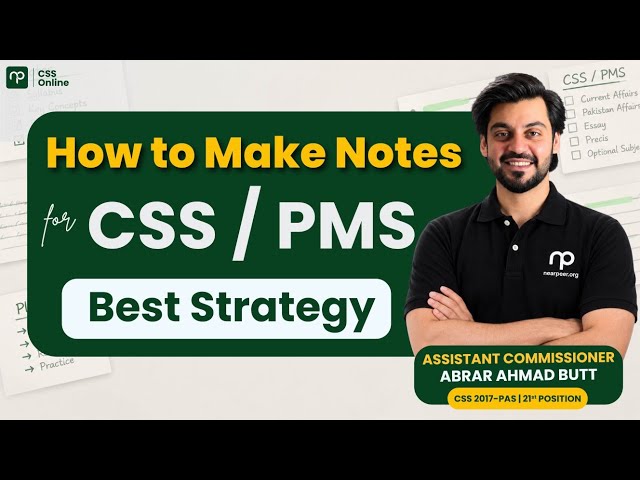 CSS Notes Making Complete Guide | Long Notes vs Short Notes |By PAS Officer Abrar Ahmad Butt | 