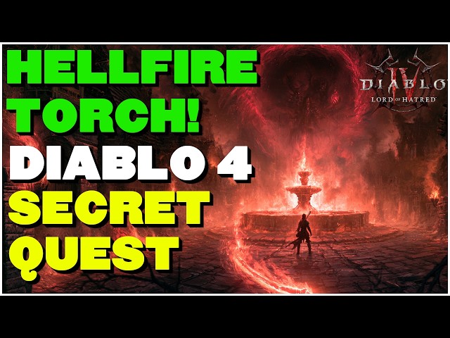 Diablo 4 Secret Hellfire Torch Quest | Beginner's Step-by-Step Guide (S15)