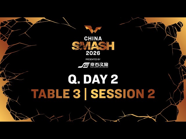 LIVE! | T3 | Q. Day 2 | China Smash 2026 | Session 2
