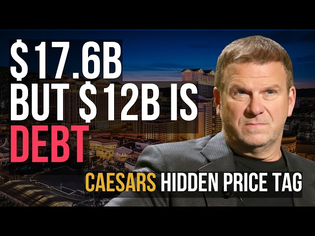 Caesars Sold for $17.6B — $12B Going Straight to Debt