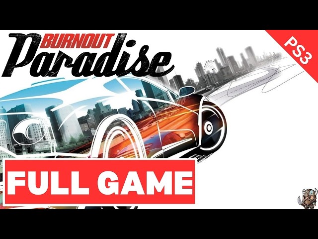 Burnout Paradise Full Gameplay Playthrough No Commentary (PS3)