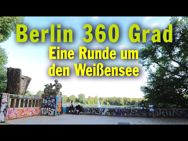 Berlin 360 Grad: Eine Runde um den Weißensee - Bezirk Pankow