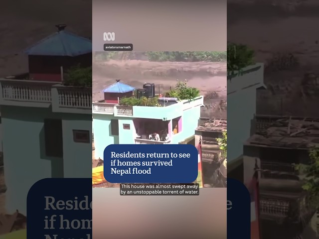 Nepali residents return to see if homes survived flash flood | ABC NEWS