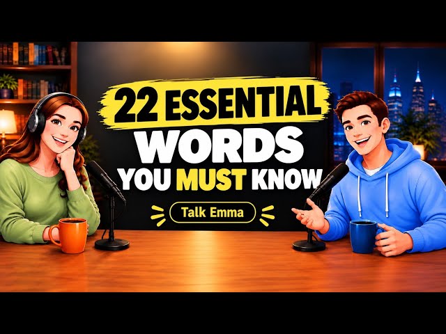 22 Essential English Words You Must Know | Speak Better English & Learn How to Actually Use Them