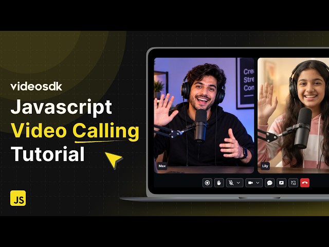 Build a Custom Javascript Video Calling App with VideoSDK (2026)