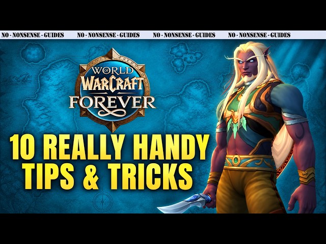 10 Really Handy Tips & Tricks in Wow Forever - No-Nonsense Guide - World of Warcraft