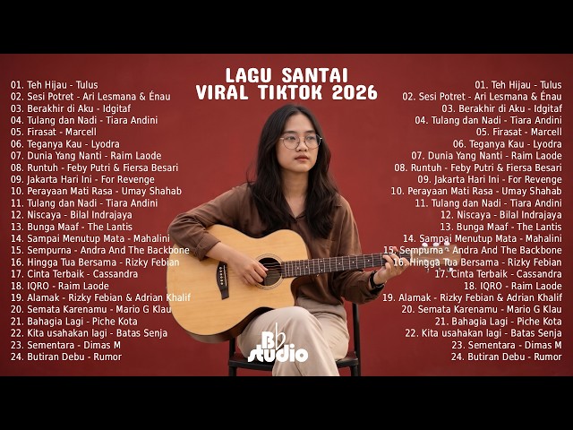 Lagu Tiktok Indonesia Terbaru 2026 💖 Lagu Santai Viral Tiktok 2026 | Lagu Top Hits Indonesia 2026