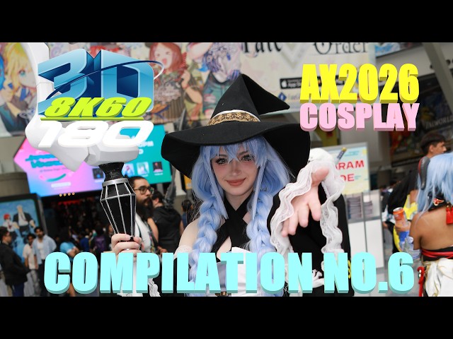 Anime Expo 2026, Compilation No6, 3D VR180 Cosplay, AX2026, アニメエキスポ2026, コスプレ集No6, #cosplay #aimusic